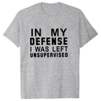 In My Defense I Was Left Unsupervised Tshirts Women Grunge Y2K Tops Funny Graphic Tees 2000s Clothes for Lady Girl Tops Hipster