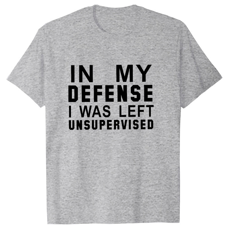 In My Defense I Was Left Unsupervised Tshirts Women Grunge Y2K Tops Funny Graphic Tees 2000s Clothes for Lady Girl Tops Hipster