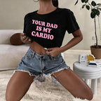 2000s Grunge Gothic Clothes Harajuku Women Cropped Tops Your Dad Is My Cardio Funny Baby Tee College Fashion T Shirt Party Top