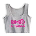 Bimbo in Training Design Sexy Slim Fit Crop Top Hotwife Humorous Fun Flirty Style Tank Tops Swinger Naughty Training Camisole