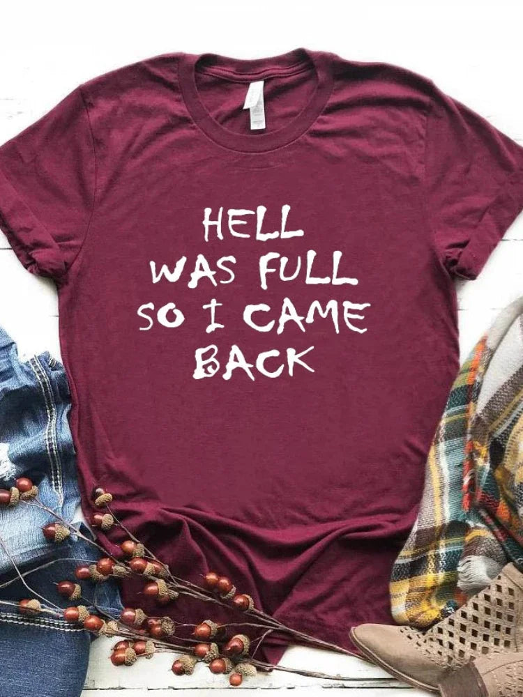 HELL WAS FULL So I Came Back Letter Print T Shirt Women Short Sleeve O Neck Loose Tshirt Summer Women Tee Shirt Tops Clothes