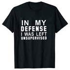 In My Defense I Was Left Unsupervised Tshirts Women Grunge Y2K Tops Funny Graphic Tees 2000s Clothes for Lady Girl Tops Hipster