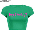 Yes Daddy Streetwear Women Top Funny Graphic T Shirts Sexy Crop Tops Summer Short Sleeved Party Top Womens Clothes Crop Top Tee