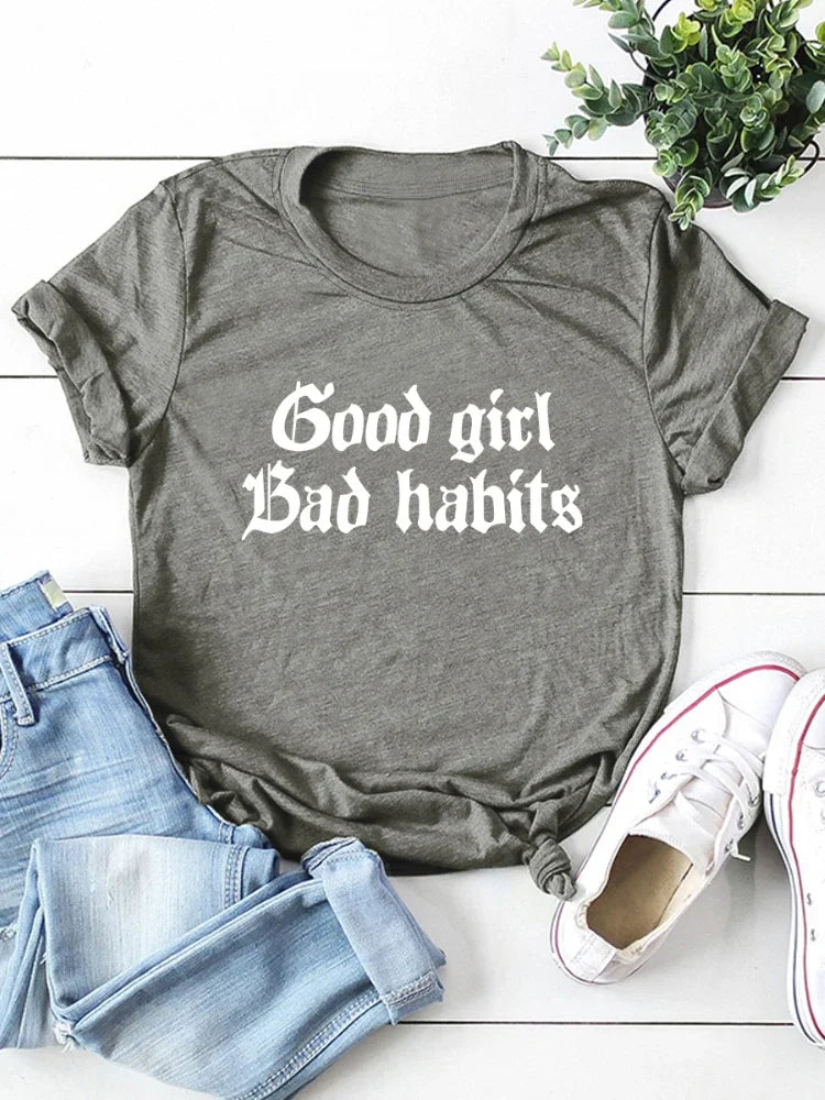 Good Girl Bad Habits Letter Print Women T Shirt Short Sleeve O Neck Loose Women Tshirt Ladies Tee Shirt Tops Camisetas Mujer