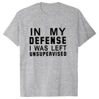 In My Defense I Was Left Unsupervised Tshirts Women Grunge Y2K Tops Funny Graphic Tees 2000s Clothes for Lady Girl Tops Hipster