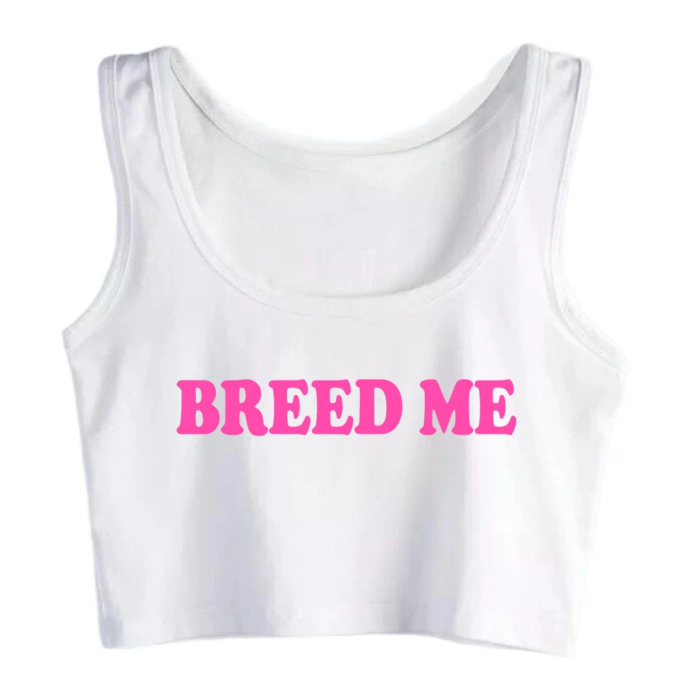 Breed Me Graphic Sexy Slim Fit Crop Top Hotwife Humorous Flirtation Style Tank Tops Swinger Customizable Cotton Naughty Camisole