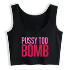 Pussy Too Design Cotton Sexy Slim Fit Crop Top Hotwife Humor Fun Flirting Style Tank Tops Swinger Naughty Camisole