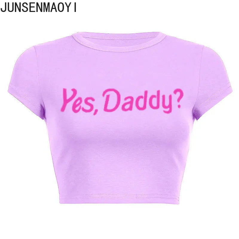Yes Daddy Streetwear Women Top Funny Graphic T Shirts Sexy Crop Tops Summer Short Sleeved Party Top Womens Clothes Crop Top Tee