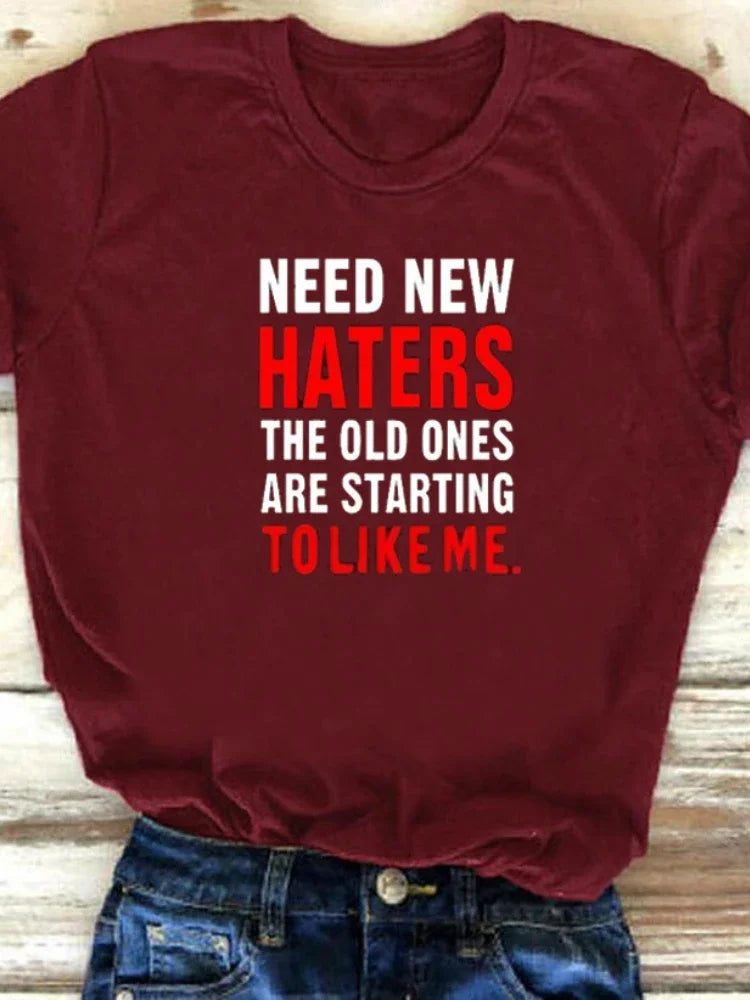 Need New Haters Letter Print T Shirt Women Short Sleeve O Neck Loose Tshirt Summer Women Tee Shirt Tops Camisetas Mujer