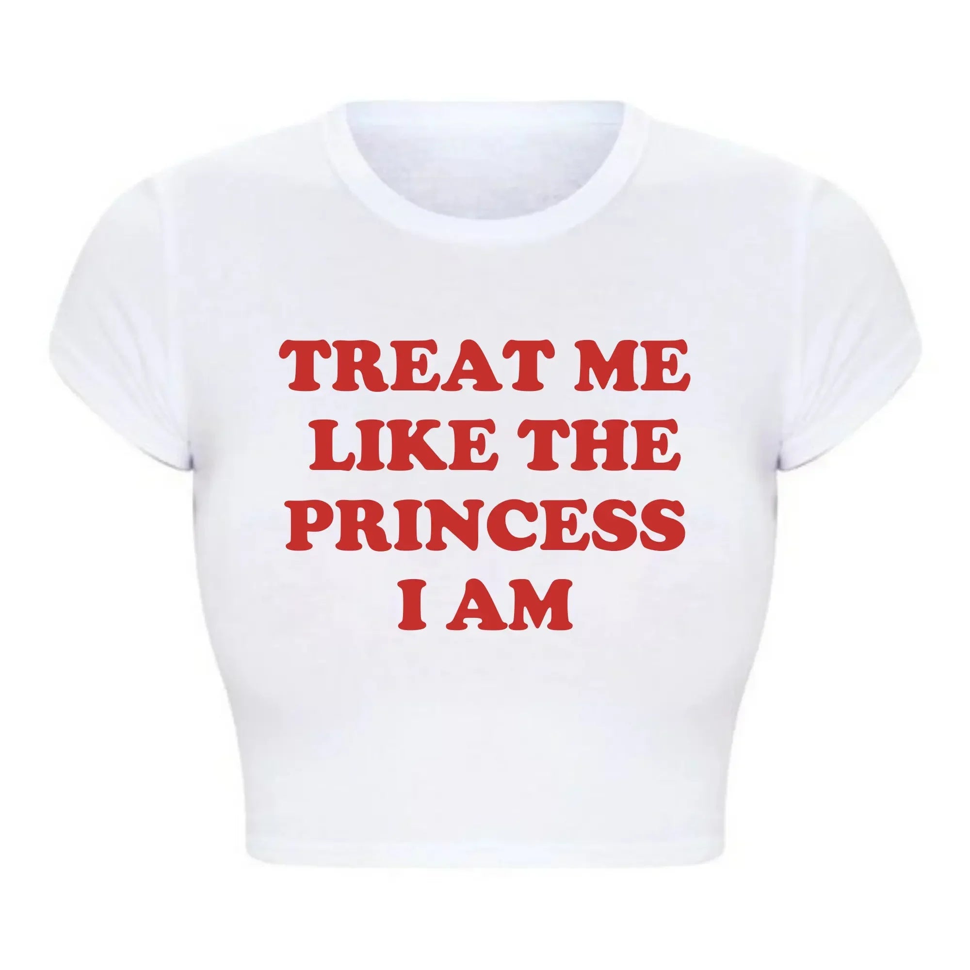 Treat Me Like The Princess I Am Funny Letters Printed Women's Crop Top Harajuku 90s Grunge Baby Tee Y2k Aesthetic T Shirt Female