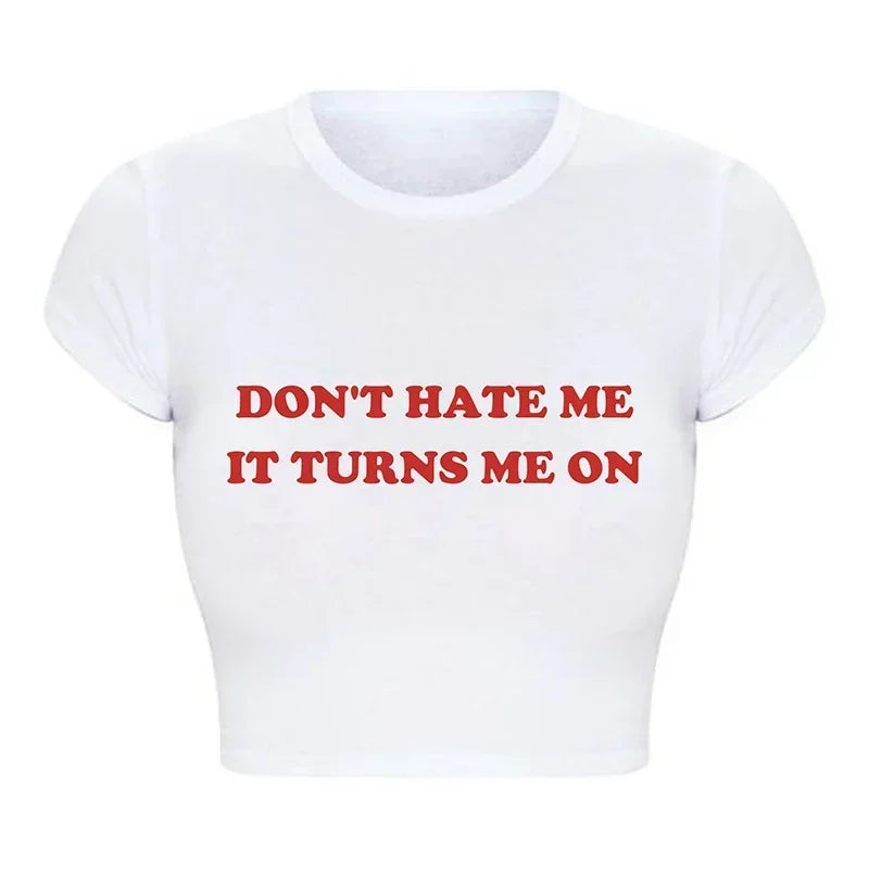 2000s Y2k Grunge Graphic Tee Harajuku Don't Hate Me It Turns Me on Cropped Tops Causal Youth Fashion T Shirt Harajuku Baby Tee