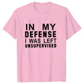 In My Defense I Was Left Unsupervised Tshirts Women Grunge Y2K Tops Funny Graphic Tees 2000s Clothes for Lady Girl Tops Hipster