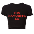 2000s Grunge Goth Clothes Y2k Summer Fashion Crop Top Funny His Favorite Ex Girlfriend Women T Shirt Harajuku Kawaii  Tee
