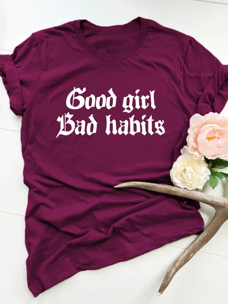 Good Girl Bad Habits Letter Print Women T Shirt Short Sleeve O Neck Loose Women Tshirt Ladies Tee Shirt Tops Camisetas Mujer