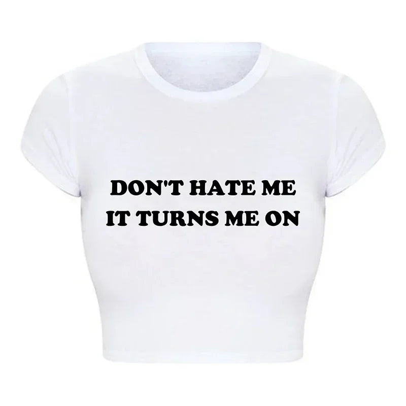 2000s Y2k Grunge Graphic Tee Harajuku Don't Hate Me It Turns Me on Cropped Tops Causal Youth Fashion T Shirt Harajuku Baby Tee