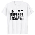 In My Defense I Was Left Unsupervised Tshirts Women Grunge Y2K Tops Funny Graphic Tees 2000s Clothes for Lady Girl Tops Hipster
