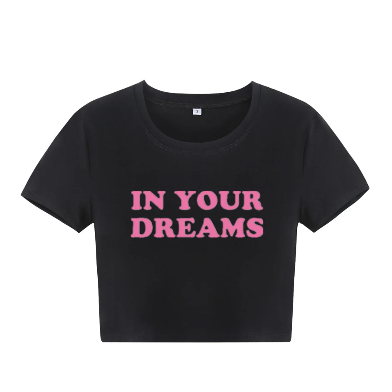 Fashion Cute Letter Print Baby T Shirt Streetwear Your Dreams  Crop Top Tee Funny Slogan Text T-Shirt Casual Aesthetic Clothes