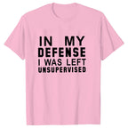 In My Defense I Was Left Unsupervised Tshirts Women Grunge Y2K Tops Funny Graphic Tees 2000s Clothes for Lady Girl Tops Hipster