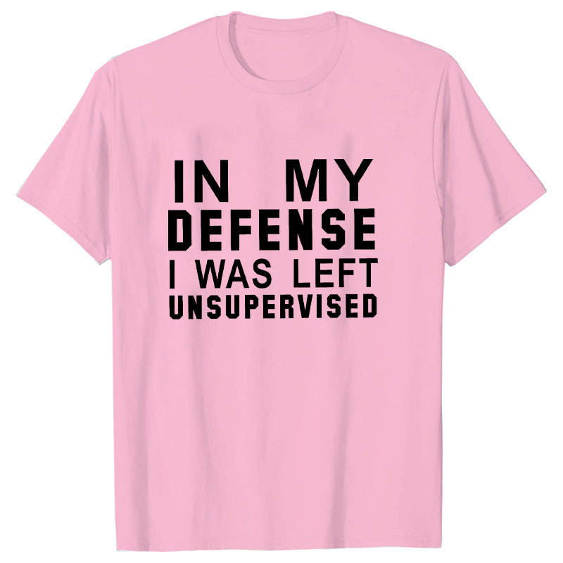 In My Defense I Was Left Unsupervised Tshirts Women Grunge Y2K Tops Funny Graphic Tees 2000s Clothes for Lady Girl Tops Hipster