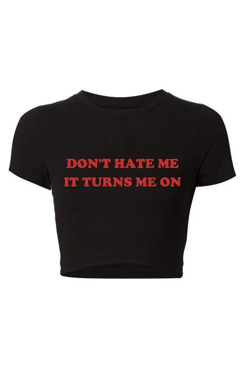 2000s Y2k Grunge Graphic Tee Harajuku Don't Hate Me It Turns Me on Cropped Tops Causal Youth Fashion T Shirt Harajuku Baby Tee