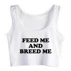 Feed Me And Breed Me Design Cotton Sexy Slim Crop Top Hotwife Humorous Flirtation Style Tank Tops Swinger Naughty Camisole