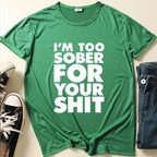 I'm Too Sober for You Letter Print T Shirt Women Short Sleeve O Neck Loose Tshirt Summer Women Tee Shirt Tops Camisetas Mujer