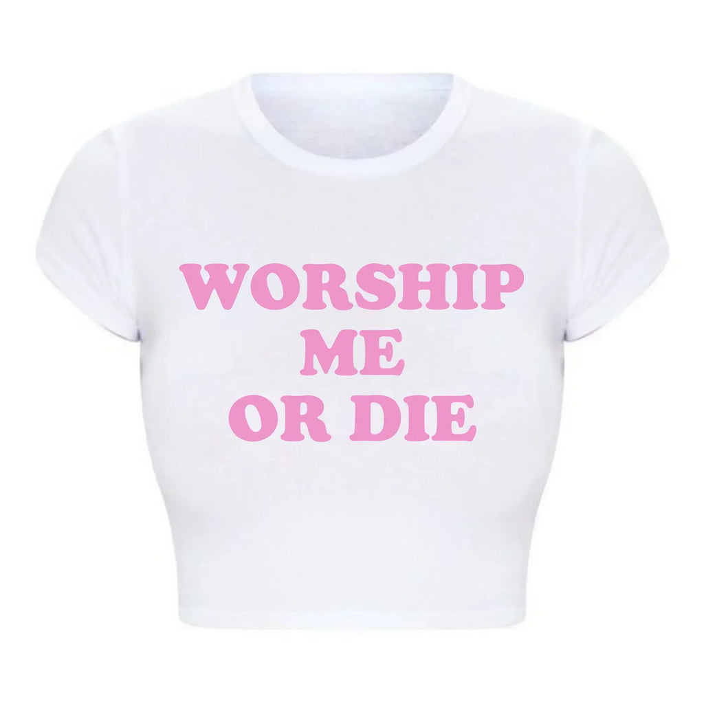 Funny Worship Me or Die Letters Women Cropped Tops Harajuku Graphic T Shirts Y2k Summer Fashion 2000s Grunge Baby Tee College