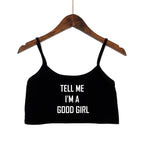TELL ME I'M A GOOD GIRL Pink Print Summer Women's Crop Top Sexy Elastic Cotton Camis Sleeveless Short Tank Top Bar Tops Women