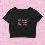 Skuggnas Eat Your Girl Out Or I Will Funny Slogan T-shirt Crop Top Short Sleeved Fashion Cropped t shirt Couple Gift Cropped Top