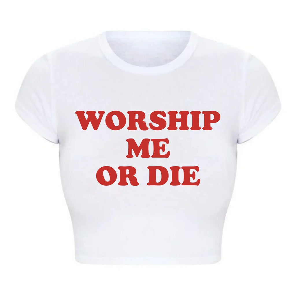 Funny Worship Me or Die Letters Women Cropped Tops Harajuku Graphic T Shirts Y2k Summer Fashion 2000s Grunge Baby Tee College