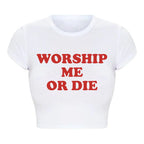 Funny Worship Me or Die Letters Women Cropped Tops Harajuku Graphic T Shirts Y2k Summer Fashion 2000s Grunge Baby Tee College