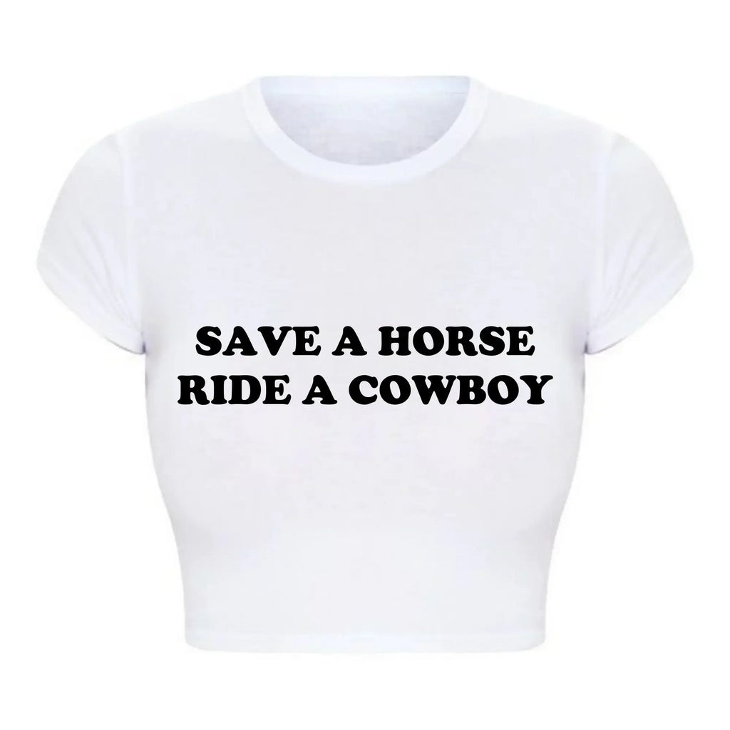 Save A Horse Ride A Cowboy Women Crop Top O Neck Baby Tee Y2k Clothing 2000s Grunge Goth T Shirt Vintage Kawaii Tshirt  Female
