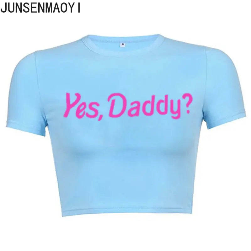 Yes Daddy Streetwear Women Top Funny Graphic T Shirts Sexy Crop Tops Summer Short Sleeved Party Top Womens Clothes Crop Top Tee