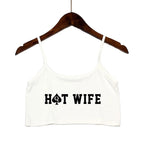 Fashion Women's Sexy Elastic Cotton Camis HOT WIFE Letters Print Female Sexy Crop Top Sleeveless Short Girls Tank Top Bar Women