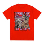 Lesbians Eat What Funny Cat Lovers Meme Humor T Shirt Men's Women Fashion T-shirt Cotton Casual Oversized Short Sleeve T-shirts