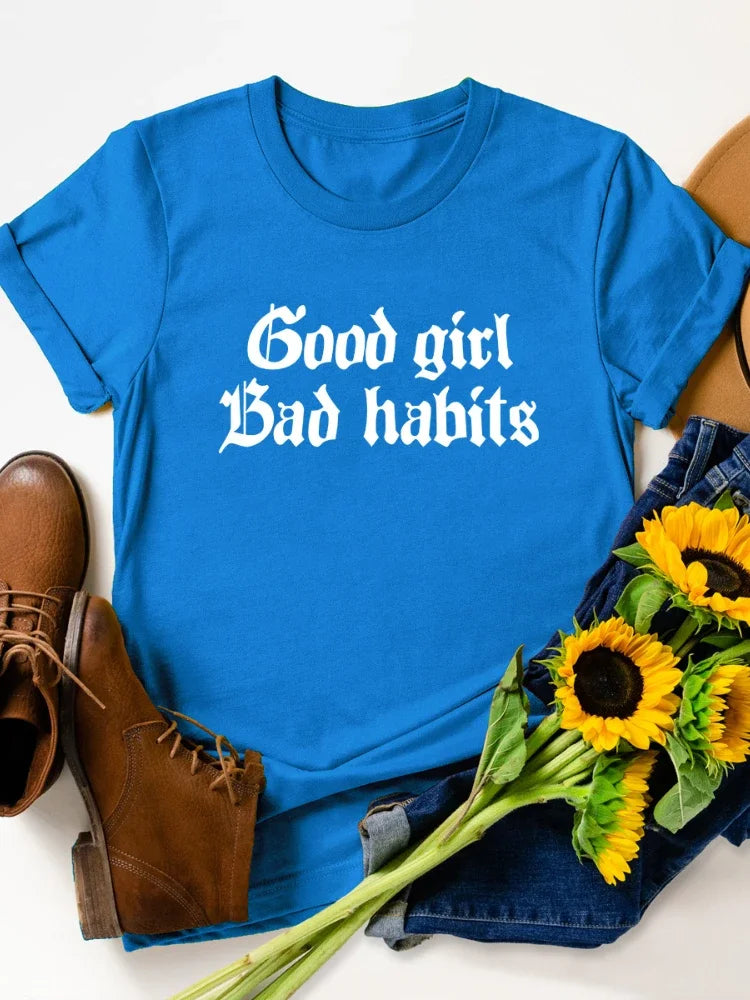 Good Girl Bad Habits Letter Print Women T Shirt Short Sleeve O Neck Loose Women Tshirt Ladies Tee Shirt Tops Camisetas Mujer