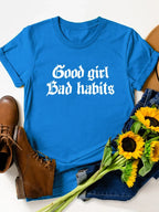 Good Girl Bad Habits Letter Print Women T Shirt Short Sleeve O Neck Loose Women Tshirt Ladies Tee Shirt Tops Camisetas Mujer