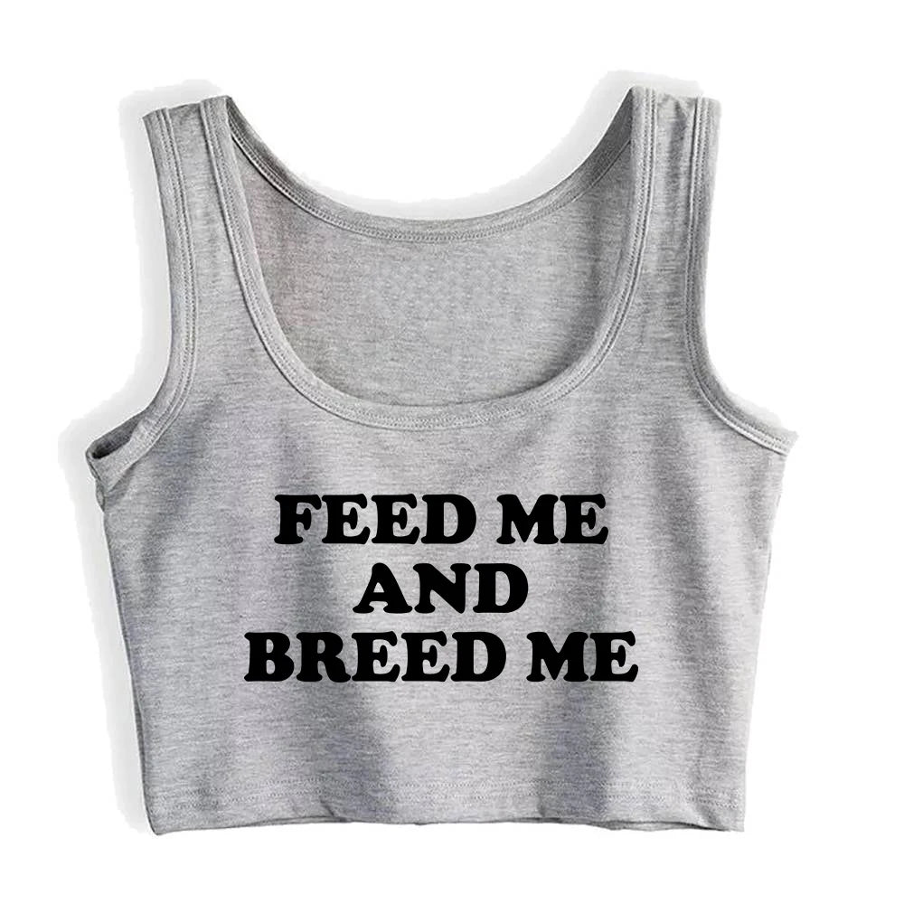 Feed Me And Breed Me Design Cotton Sexy Slim Crop Top Hotwife Humorous Flirtation Style Tank Tops Swinger Naughty Camisole
