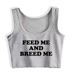 Feed Me And Breed Me Design Cotton Sexy Slim Crop Top Hotwife Humorous Flirtation Style Tank Tops Swinger Naughty Camisole