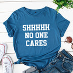 No One Cares Print Women T Shirt Short Sleeve O Neck Loose Women Tshirt Ladies Tee Shirt Tops Clothes Camisetas Mujer