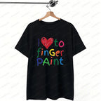I Love To Finger Paint I'm Paint Humor Graphic T Shirts Funny Couples Matching Valentine T-shirt Rude  Tops Camisetas
