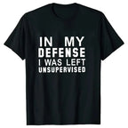 In My Defense I Was Left Unsupervised Tshirts Women Grunge Y2K Tops Funny Graphic Tees 2000s Clothes for Lady Girl Tops Hipster
