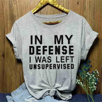 In My Defense I Was Left Unsupervised Tshirts Women Grunge Y2K Tops Funny Graphic Tees 2000s Clothes for Lady Girl Tops Hipster