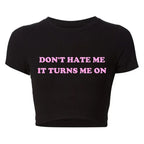 2000s Y2k Grunge Graphic Tee Harajuku Don't Hate Me It Turns Me on Cropped Tops Causal Youth Fashion T Shirt Harajuku Baby Tee
