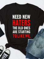 Need New Haters Letter Print T Shirt Women Short Sleeve O Neck Loose Tshirt Summer Women Tee Shirt Tops Camisetas Mujer