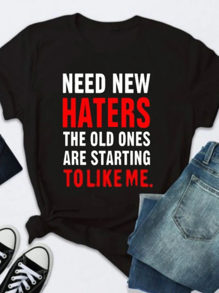 Need New Haters Letter Print T Shirt Women Short Sleeve O Neck Loose Tshirt Summer Women Tee Shirt Tops Camisetas Mujer