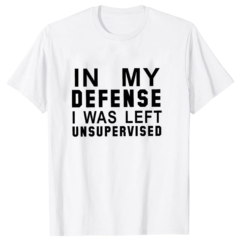 In My Defense I Was Left Unsupervised Tshirts Women Grunge Y2K Tops Funny Graphic Tees 2000s Clothes for Lady Girl Tops Hipster