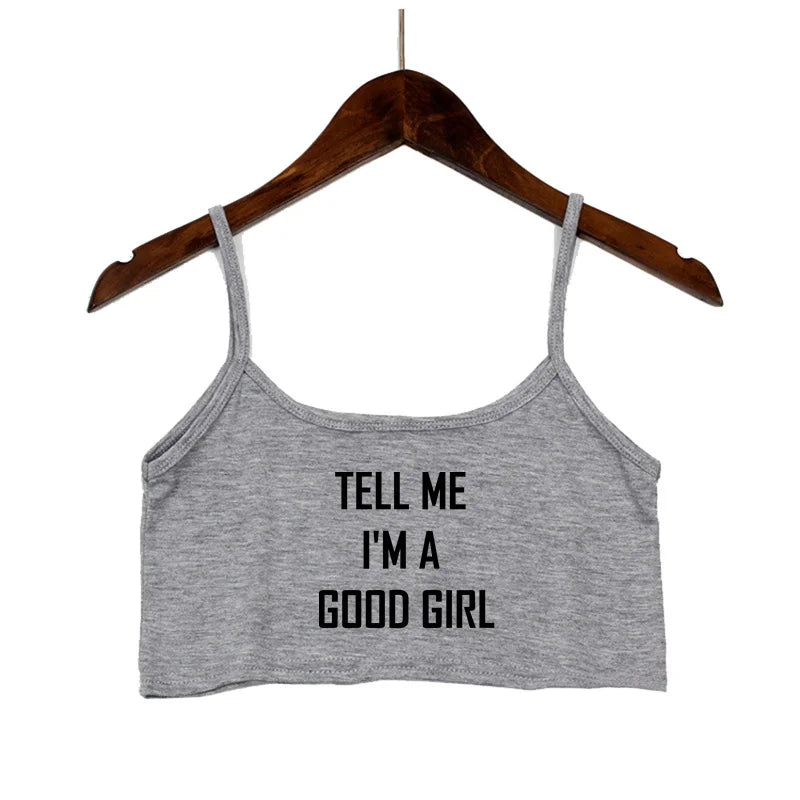 TELL ME I'M A GOOD GIRL Pink Print Summer Women's Crop Top Sexy Elastic Cotton Camis Sleeveless Short Tank Top Bar Tops Women