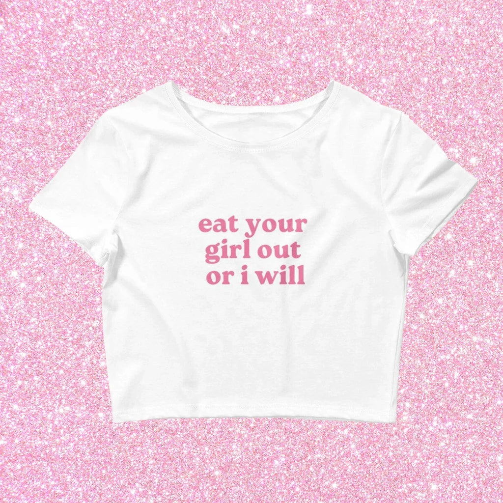 Skuggnas Eat Your Girl Out Or I Will Funny Slogan T-shirt Crop Top Short Sleeved Fashion Cropped t shirt Couple Gift Cropped Top