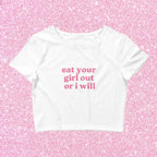 Skuggnas Eat Your Girl Out Or I Will Funny Slogan T-shirt Crop Top Short Sleeved Fashion Cropped t shirt Couple Gift Cropped Top